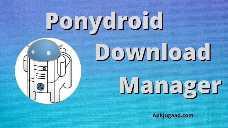 Ponydroid Download Manager-Feature Image-min